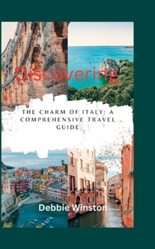 Paperback Discovering the Charm of Italy: A Comprehensive Travel Guide Book