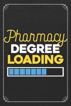 Paperback Pharmacy Degree Loading: Pharmacist Blank Lined Notebook Pharmacy Journal Book