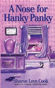 A Nose for Hanky Panky: A Granite Cove Mystery - Book #1 of the Granite Cove