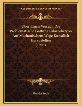 Paperback Uber Einen Versuch Die Problematische Gattung Palaeodictyon Auf Mechanischem Wege Kunstlich Herzustellen (1905) [German] Book