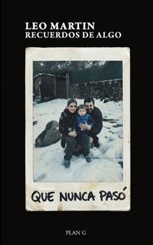 Paperback Recuerdos de algo que nunca pasó [Spanish] Book