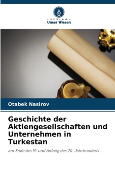 Paperback Geschichte der Aktiengesellschaften und Unternehmen in Turkestan [German] Book