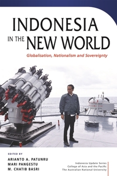 Indonesia in the New World: Globalisation, Nationalism and Sovereignty