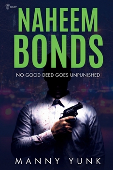 Paperback Naheem Bonds: No Good Deed Goes Unpunished Book
