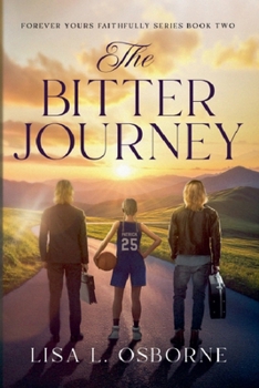 The Bitter Journey (Forever Yours Faithfully)