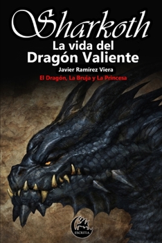 Paperback Sharkoth, la vida del Dragón Valiente [Spanish] Book