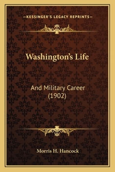Paperback Washington's Life: And Military Career (1902) Book