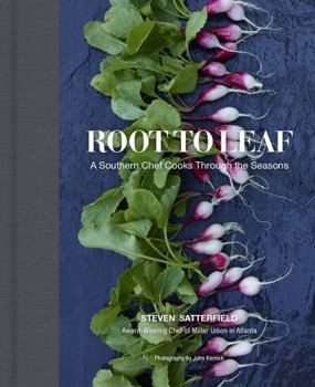 Hardcover Root to Leaf: A Southern Chef Cooks Through the Seasons Book