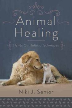 Paperback Animal Healing: Hands-On Holistic Techniques Book