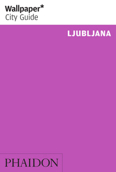Paperback Wallpaper* City Guide Ljubljana Book
