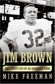 Hardcover Jim Brown: The Fierce Life of an American Hero Book