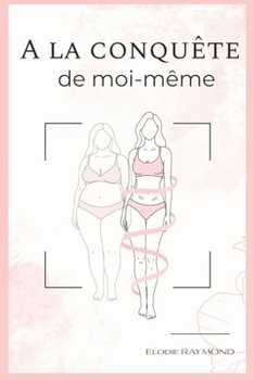 Paperback A la conquête de moi-même [French] Book