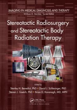 Hardcover Stereotactic Radiosurgery and Stereotactic Body Radiation Therapy Book