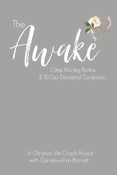 Paperback The Awake Five Step Morning Routine: 30 Day Devotional Companion Book