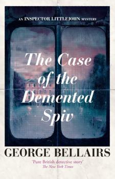 The Case of the Demented Spiv - Book #14 of the Chief Inspector Littlejohn