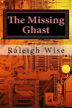 Paperback The Missing Ghast: A rnjwiseguys and GoldenSeeker212 adventure Book
