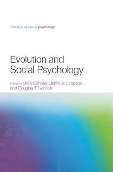 Evolution and Social Psychology (Frontiers of Social Psychology) - Book  of the Frontiers of Social Psychology