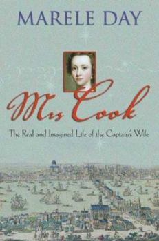 Paperback Mrs Cook: The Real and Imagined Life of the Captain's Wife Book