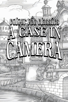 Paperback EXCLUSIVE COLORING BOOK Edition of Oliver Onions' A Case in Camera Book