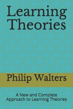 Paperback Learning Theories: A New and Complete Approach to Learning Theories Book