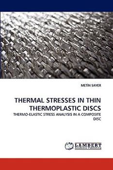 Paperback Thermal Stresses in Thin Thermoplastic Discs Book