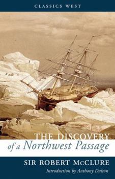 Paperback The Discovery of a Northwest Passage (Classics West) Book