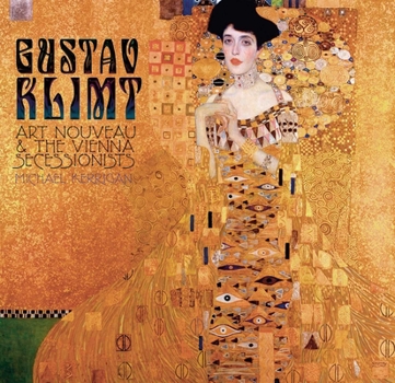 Hardcover Gustav Klimt: Art Nouveau & the Vienna Secessionists Book