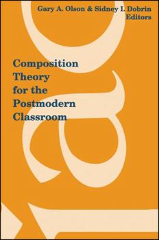 Hardcover Composition Theory for the Postmodern Classroom Book