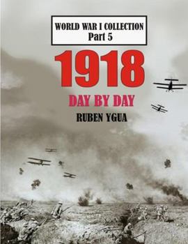 Paperback 1918 Day by Day: World War I Collection Book