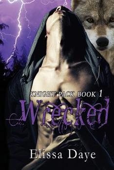 Paperback Wrecked: Knight Pack - Wolf Shifter Paranormal Romance Book