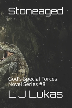 Paperback Stoneaged: God's Special Forces Novel Series #8 Book