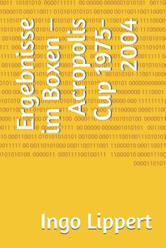 Paperback Ergebnisse Im Boxen - Acropolis Cup 1975-2004 [German] Book