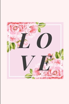 Love : Lined Notebook Journal - for Valentine's Day Celebration Couples Partners Lovers - Novelty Themed Gifts