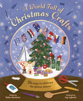 A World Full of Christmas Crafts: A festive countdown to the most wonderful time of the year