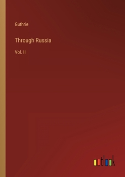 Paperback Through Russia: Vol. II Book