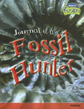 Journal of a Fossil Hunter (Raintree Fusion) - Book  of the Raintree Fusion