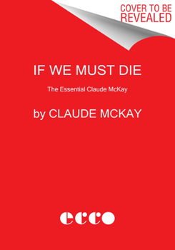 Paperback If We Must Die: The Essential Claude McKay Book