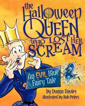 Paperback The Halloween Queen Who Lost Her Scream: An Evil Blue Fairy Tale Book