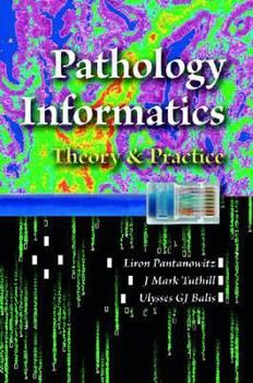 Hardcover Pathology Informatics: Theory and Practice Book