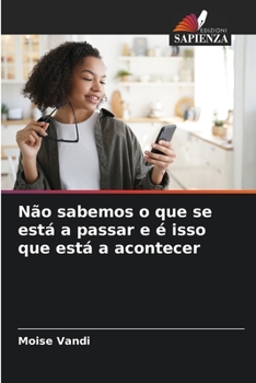 Paperback Não sabemos o que se está a passar e é isso que está a acontecer [Portuguese] Book