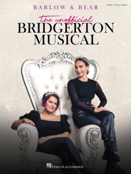Paperback Barlow & Bear: The Unofficial Bridgerton Musical - Piano/Vocal/Guitar Songbook Book