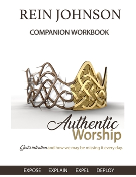Paperback Authentic Worship: Companion Workbook Book