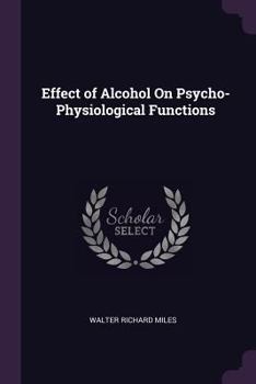 Paperback Effect of Alcohol On Psycho-Physiological Functions Book