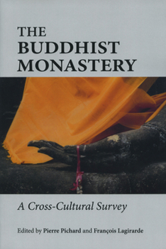 Paperback The Buddhist Monastery: A Cross-Cultural Survey Book