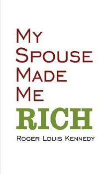 Paperback My Spouse Made Me Rich Book