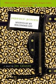 Paparazzi Princess - Book #4 of the Secrets of My Hollywood Life