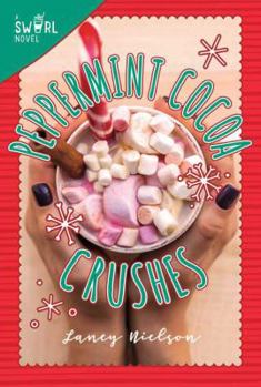 Paperback Peppermint Cocoa Crushes: A Swirl Novel Book