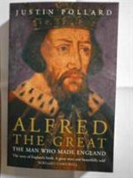 Paperback Alfred the Great: The Man Who Made England. Book