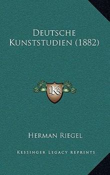Paperback Deutsche Kunststudien (1882) [German] Book