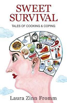 Paperback Sweet Survival: Tales of Cooking and Coping Book
